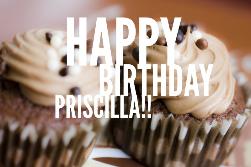 Happy Birthday Priscilla!